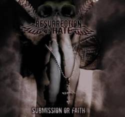 Ressurection Of Hate : Submission or Faith